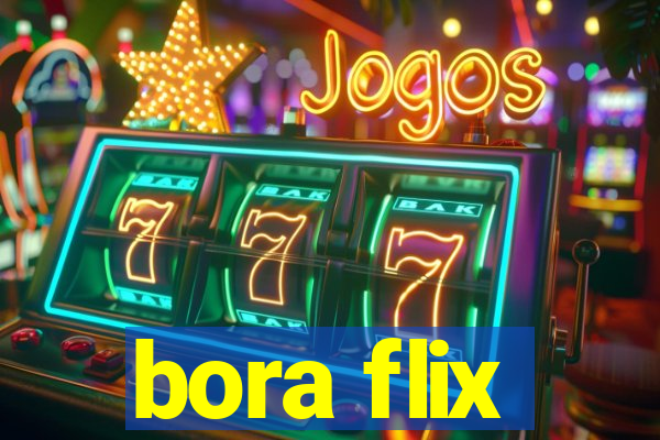 bora flix